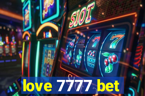 love 7777 bet